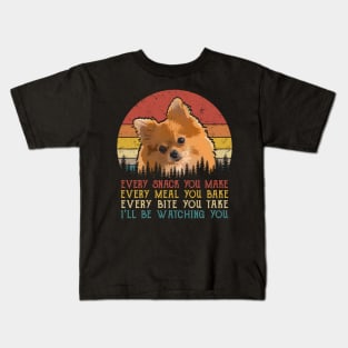 Vintage Every Snack You Make Every Meal You Bake Pomeranian Kids T-Shirt